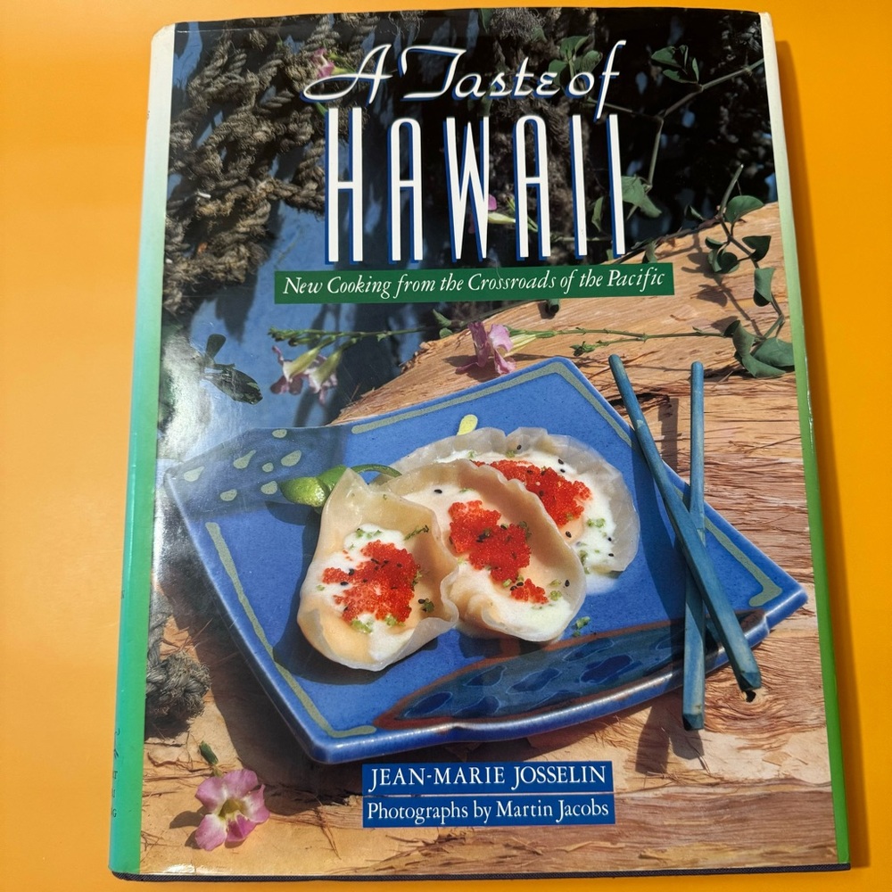 A Taste of Hawaii: New Cooking from the Crossroads of the Pacific Book